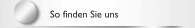 So finden Sie uns